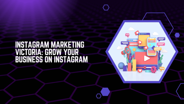 Instagram Marketing Victoria Grow Your Business on Instagram